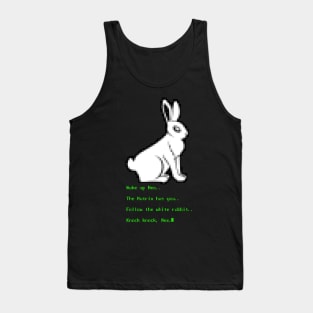 Wake up Neo, Follow the White Rabbit Tank Top